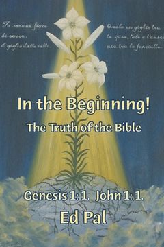 portada In the Beginning! The Truth of the Bible (en Inglés)