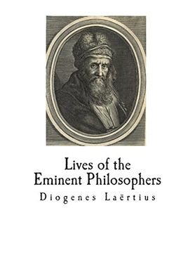 portada Lives of the Eminent Philosophers: The Lives and Sayings of the Greek Philosophers (Ancient Greek Philosophers) (en Inglés)