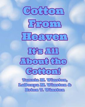 portada Cotton From Heaven: It's All About the Cotton! (en Inglés)