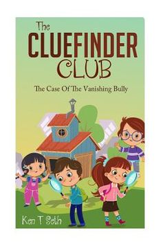 portada The CLUEFINDER CLUB: The Case of the Vanishing Bully (en Inglés)