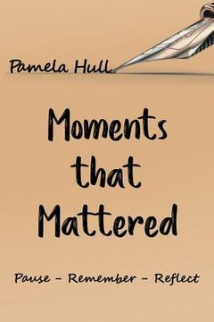 portada Moments that Mattered (in English)