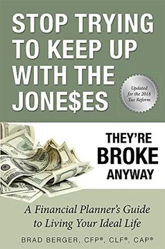 portada Stop Trying to Keep up With the Joneses: They're Broke Anyway (en Inglés)
