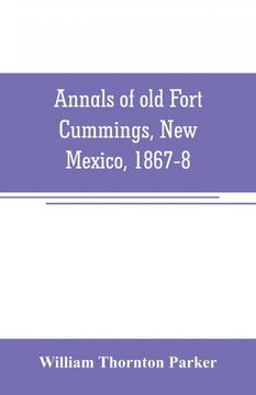 portada Annals of old Fort Cummings new Mexico 18678 (en Inglés)