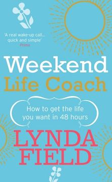 portada Weekend Life Coach: How to get the life you want in 48 hours