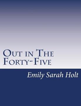 portada Out in The Forty-Five (in English)