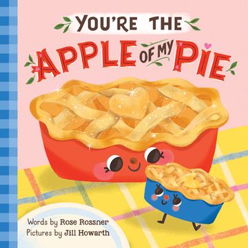 portada You're the Apple of my Pie: A Sweet Autumn Gratitude Book for Babies and Toddlers (Punderland) (in English)