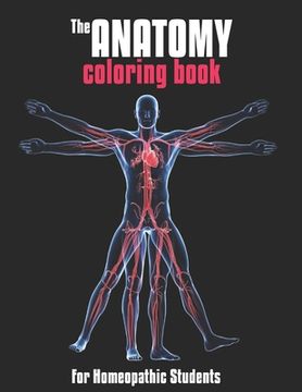 portada The Anatomy Coloring Book For Homeopathic Students: Medical Education & Training Books (en Inglés)