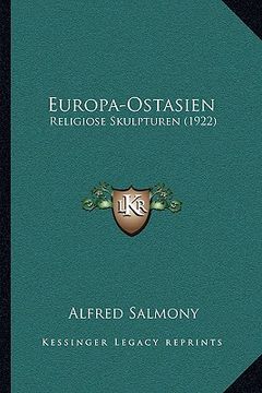 portada Europa-Ostasien: Religiose Skulpturen (1922) (en Alemán)