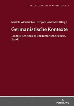 portada Germanistische Kontexte: Linguistische Belege und Literarische Reflexe. Band i (Sprachkontraste in Mitteleuropa) (in German)