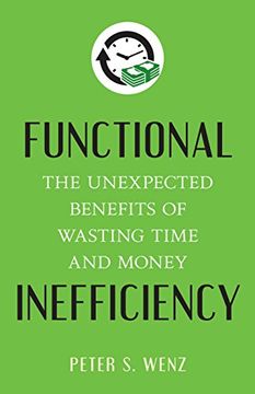 portada Functional Inefficiency: The Unexpected Benefits of Wasting Time and Money (en Inglés)