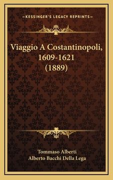 portada Viaggio A Costantinopoli, 1609-1621 (1889) (in Italian)