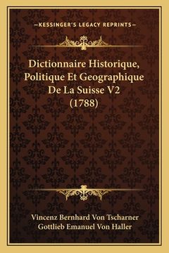 portada Dictionnaire Historique, Politique Et Geographique De La Suisse V2 (1788) (in French)