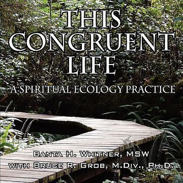 portada this congruent life: a spiritual ecology practice (en Inglés)