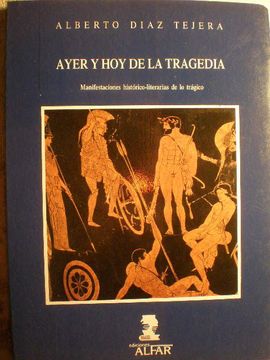 portada Ayer y hoy de la Tragedia Manifestaciones Historico-Literarias de lo Tragico (in Spanish)