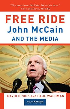 portada Free Ride: John Mccain and the Media (en Inglés)