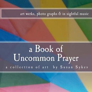 portada A Book of Uncommon Prayer (en Inglés)