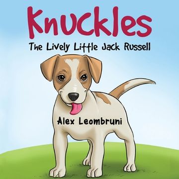 portada Knuckles: The Lively Little Jack Russell: The Lively Little Jack Russell: (en Inglés)