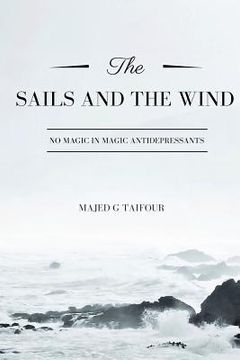portada The Sails and the Wind: No Magic in Magic Antidepressant (en Inglés)