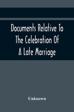 portada Documents Relative To The Celebration Of A Late Marriage