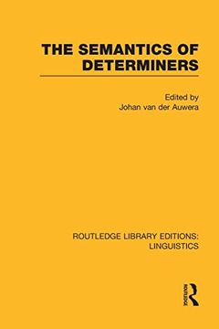 portada The Semantics of Determiners (Rle Linguistics b: Grammar) (in English)