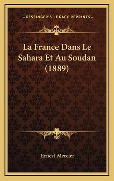 portada La France Dans Le Sahara Et Au Soudan (1889) (en Francés)