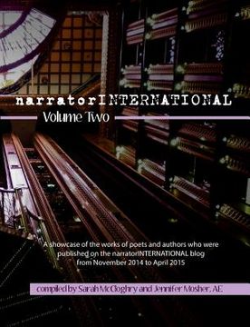 portada narratorINTERNATIONAL Volume 2: A showcase of poets and authors who were published on the narratorINTERNATIONAL blog from 1 November 2014 to 30 April (en Inglés)
