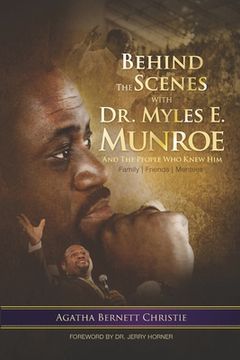 portada Behind the Scenes with Dr. Myles E. Munroe: And the People who knew Him (en Inglés)