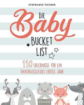 portada Die Baby Bucket List: 100 Dinge, die man mit Seinem Baby Erlebt Haben Sollte (Aazpu25) (en Alemán)