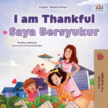portada I am Thankful (English Malay Bilingual Children's Book)