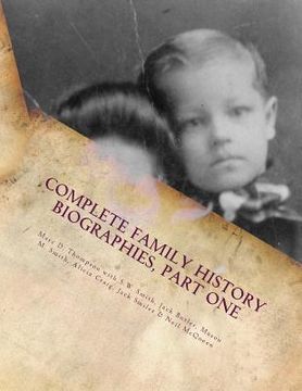portada Complete Family History Biographies, Part One: Thompson Family History Biographies, Vol. 10, Ed. 1 (en Inglés)
