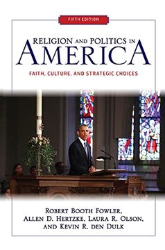portada Religion and Politics in America: Faith, Culture, and Strategic Choices (en Inglés)