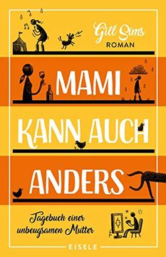 portada Mami Kann Auch Anders: Tagebuch Einer Unbeugsamen Mutter (Die Mami-Reihe, Band 3) (en Alemán)