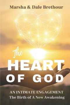 portada Heart of God: Intimate Engagements - The Birth Of a New Awakening (en Inglés)