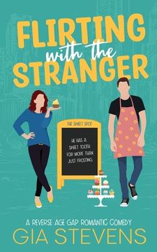 portada Flirting with the Stranger: A Reverse Age Gap Romantic Comedy (en Inglés)