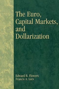 portada the euro, capital markets, and dollarization (in English)