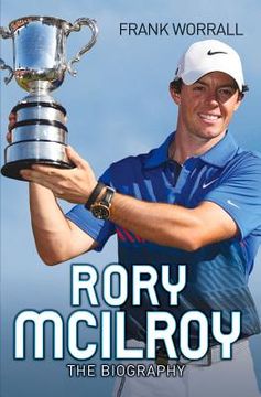 portada Rory McIlroy - The Champion Golfer (in English)