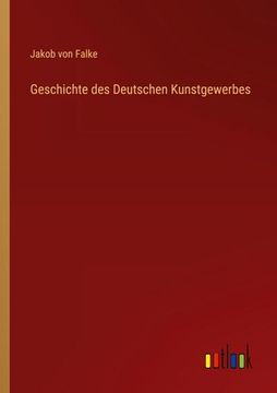 portada Geschichte des Deutschen Kunstgewerbes (en Alemán)