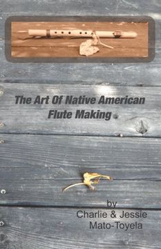portada The Art Of Native American Flute Making (en Inglés)