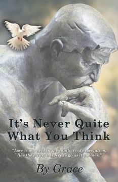 portada It's Never Quite What You Think (in English)