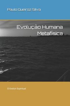 portada Evolução Humana Metafísica: O Evoluir Espiritual (en Portugués)