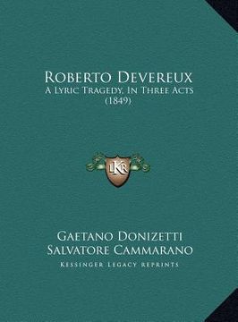 portada roberto devereux: a lyric tragedy, in three acts (1849) (en Inglés)