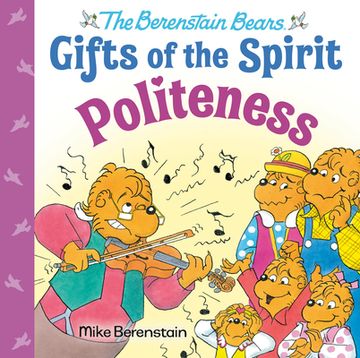 portada Politeness (Berenstain Bears Gifts of the Spirit) (in English)