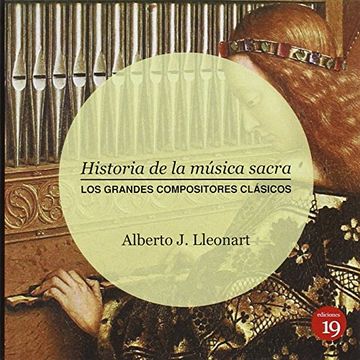 portada Historia de la Música Sacra: Los Grandes Compositores Clásicos (in Spanish)