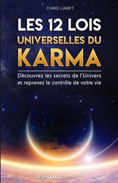 portada Les 12 Lois Universelles du Karma: Découvrez les secrets de l'Univers et reprenez le contrôle de votre vie (en Francés)