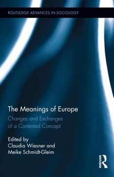 portada the meanings of europe: changes and exchanges of a contested concept