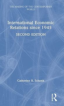portada International Economic Relations Since 1945 (The Making of the Contemporary World) (en Inglés)