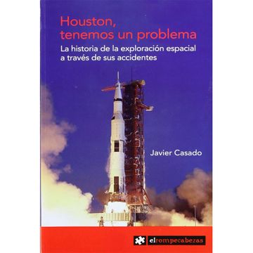 portada Houston, Tenemos Un Problemala Historia De La  Exploracion  Espacial  Atraves De Sus Accidentes