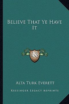 portada believe that ye have it (en Inglés)