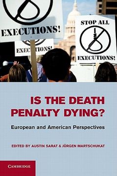 portada Is the Death Penalty Dying? European and American Perspectives (en Inglés)
