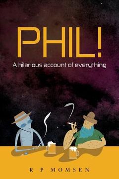 portada Phil!: An hilarious account of everything (en Inglés)